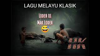 LODEH OI MAK LODEH versi Klasik ada unsur jenaka [upl. by Letnoj]