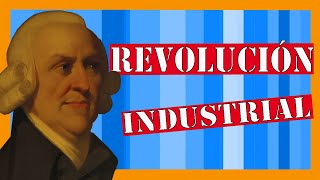 ✅✅✅La Revolución Industrial ✅✅✅ Resumen [upl. by Asel]