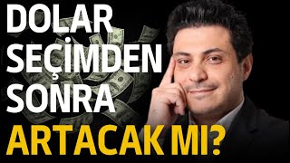 Dolar seçimden sonra artacak mı  Neden Altın varken dolar alın diyorlar [upl. by Dennet]