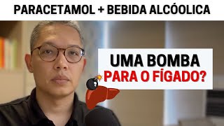 Paracetamol  Bebida alcóolica é perigoso [upl. by Asilej]