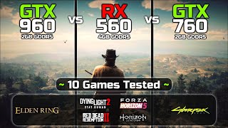 GTX 960 2GB vs RX 560 4GB vs GTX 760 2GB  Ten Games Tested [upl. by Aisitel]