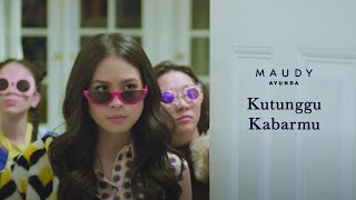 Maudy Ayunda  Kutunggu Kabarmu  Official Video Clip [upl. by Ulda]