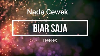 DEMEISES  BIAR SAJA KARAOKE LIRIK NADA CEWE [upl. by Acinom145]