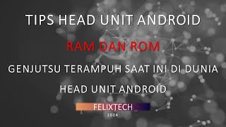 Tips Memilih Head Unit Android Terbaik 2024 CPU atau RAM dan ROM  bisa untuk TS10 TS10S FYT7862 dll [upl. by Mccullough456]