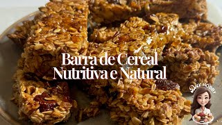 Barra de Cereal Nutritiva e Natural Sem Aditivos Químicos  Doce Hobby [upl. by Kasevich]