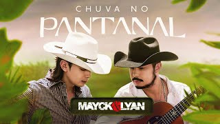 Mayck e Lyan  Chuva no Pantanal [upl. by Nierman389]