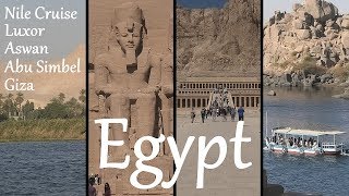 EGYPT Nile Cruise amp Ancient Monuments Luxor Aswan Abu Simbel Giza [upl. by Ayerhs]