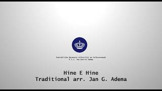 Hine E Hine  Traditional arr Jan G Adema [upl. by Donnell563]