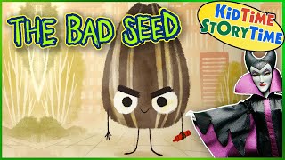 The Bad Seed 🌻Kids Book Read Aloud [upl. by Ajnat998]