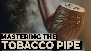 A Professionals Guide To Smoking A Pipe [upl. by Rollet]