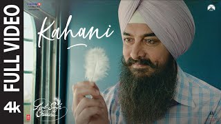 Kahani Full Video Laal Singh Chaddha  Aamir  Kareena  Pritam  Amitabh  Mohan K  Advait [upl. by Angrist]