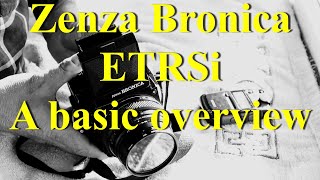 Bronica ETRSi  A Basic Overview of an Incredible film camera [upl. by Grizel]