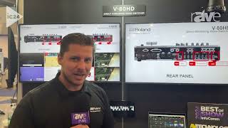 InfoComm 2024 Roland Unveils V80HD Direct Streaming Video Switcher [upl. by Yttiy234]