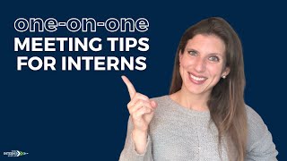 Internship Tips  How to Prepare for a 11 Meeting with Your Manager [upl. by Earahs932]