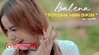 Balena  Percuma Main Dukun Official Music Video NAGASWARA [upl. by Fronniah931]