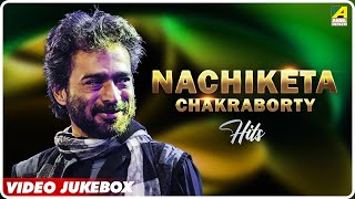 Nachiketa Chakraborty Hits  Bengali Movie Songs Video Jukebox  নচিকেতা চক্রবর্তী [upl. by Yejus]