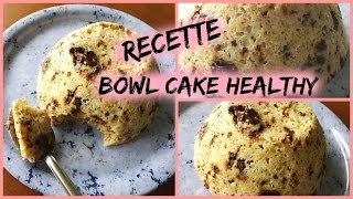 RECETTE  Bowl Cake Healthy [upl. by Sparky]