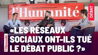 Les réseaux sociaux ontils tué le débat public   Fête de lHumanité 2023 [upl. by Otanutrof389]