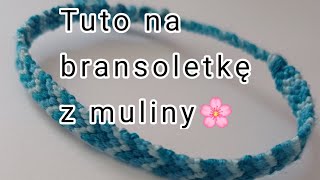 Tutorial na bransoletkę  bransoletka z muliny DIY wzór jodełka [upl. by Jadwiga]