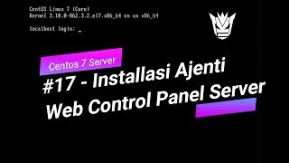 17 Installasi Ajenti  Server Management System  Centos 7 Server [upl. by Dorelle]