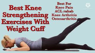 Knee Pain Physiotherapy Strengthening Exercises with Ankle weightcuff Osteoarthritis Exercise [upl. by Aremat155]