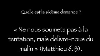 Que signifie « Ne nous soumets pas à la tentation mais délivrenous du malin » Matthieu 613 [upl. by Jeu]