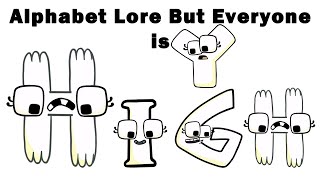 Alphabet Lore But Everyone Is Y  Full Version [upl. by Rudolph]