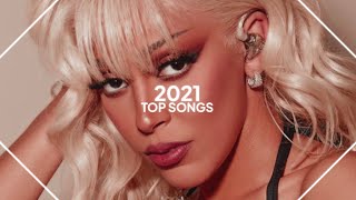 top songs of 2021 [upl. by Meghann]