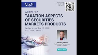 Webinar Recording on the topic Taxation Aspects of Securities Markets Products [upl. by Neiluj]