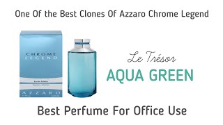 Le Trésor Aqua Green Perfume Review in Malayalam Azzaro Chrome Legend inspired Office Perfume [upl. by Ytsirk]