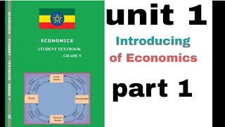 economics grade 9 unit 1 part one introducing of Economics [upl. by Hannahsohs353]