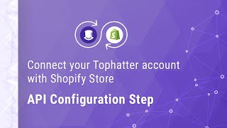 How to Connect your Tophatter Seller Panel to Shopify Store  Tophatter API Configuration [upl. by Amar]