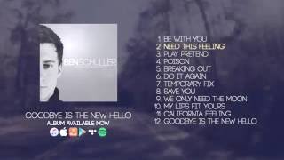 Ben Schuller  Full Album  Goodbye is the New Hello [upl. by Eityak135]