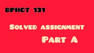 BPHCT 131  Solved assignments IGNOU2023 [upl. by Dunc]