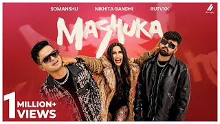 Mashuka Music Video I RUTVXK X Somanshu X Nikhita Gandhi I Garry Bhullar Films [upl. by Okire]