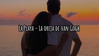 La Playa  la Oreja De Van Gogh Letra [upl. by Tindall]