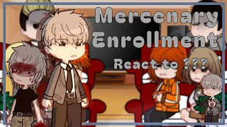 Mercenary Enrollment Reacts to  Teenage Mercenary fttic Tak toev reaction vid [upl. by Tamas]