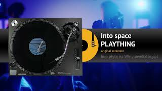 PLAYTHING  Into space original extended [upl. by Raseta]