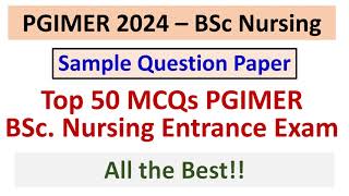 PGIMER 2024 – BSc Nursing  Sample Question Paper  Top 50 MCQs PGIMER BSc Nursing Entrance Exam [upl. by Bonita]