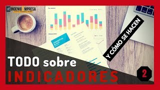 INDICADORES 📊 Cómo se definen interpretan y construyen Parte 2 [upl. by Elisabeth597]