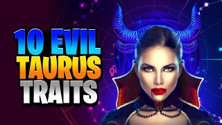 10 Evil Taurus Zodiac Sign Traits [upl. by Clippard]