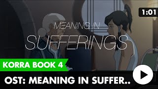 Legend of Korra Book 4 Music Meaning in Sufferings [upl. by Nikoletta768]