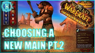 Choosing A Main For Cataclysm Pt2  WoW Classic [upl. by Rhoads948]