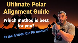 Effortless Telescope Alignment Your Guide to Electronic Polar Alignment  Is ASIAIR the master [upl. by Attenna]