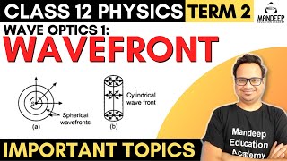 Wave Optics 01  What is Wavefront  Types of Wavefronts  12 Physics  CBSE Board [upl. by Amado9]