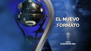 El nuevo formato de la CONMEBOL Sudamericana [upl. by Montfort]