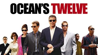 Oceans Twelve 2004 Movie  George Clooney Brad Pitt amp Matt Damon  Review amp Facts [upl. by Jessika]