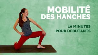 MOBILITÉ des HANCHES  10 minutes séquence en temps réel pour débutants [upl. by Cook605]