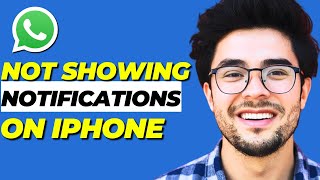 How to Fix WhatsApp Notifications Not Showing or Working on iPhone Unless I Open App Easy Fix [upl. by Molloy]