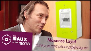 Linky le compteur polémique  Maxence Layet [upl. by Alraep]